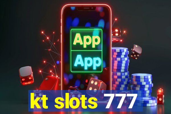 kt slots 777